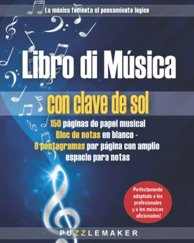 Libro de música con clave de sol: 150 páginas de papel musical: Bloc de notas en blanco - 8 pentagramas por página con amplio espacio para notas