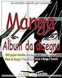 Album da disegno Manga: 150 pagine bianche con layout di pagina alternati. Album da disegno / Taccuino per Anime / Manga / Fumetti