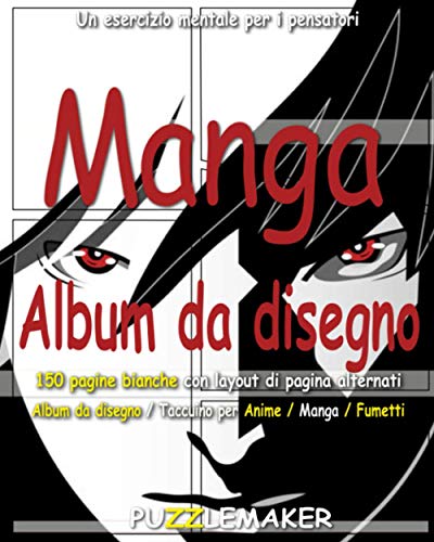 Album da disegno Manga: 150 pagine bianche con layout di pagina alternati. Album da disegno / Taccuino per Anime / Manga / Fumetti