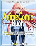 Anime Comic Buch: 150 Blanco Seiten mit wechselnden Seitenlayouts. Das Skizzenbuch für echte Anime- und Manga-Fans