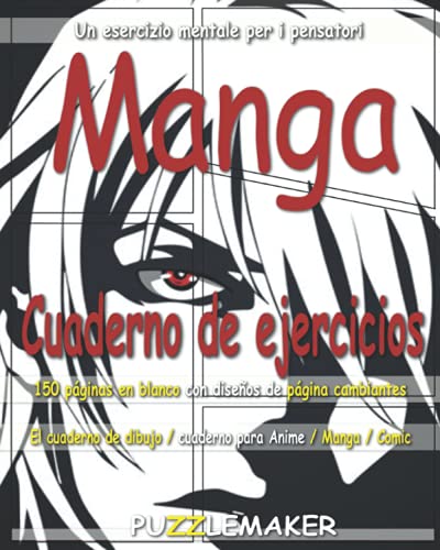 Cuaderno de ejercicios manga: 150 páginas en blanco con diseños de página cambiantes. El cuaderno de dibujo / cuaderno para anime / manga / comic