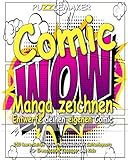 Comics Manga zeichnen - Entwerfe deinen eigenen Comic: 150 leere Seiten mit unterschiedlichen Seitenlayouts. Für Erwachsene, Teenager und Kids