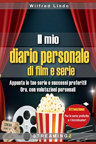 Il mio diario personale di film e serie: Appunta le tue serie e successi preferiti! Ora, con valutazioni personali