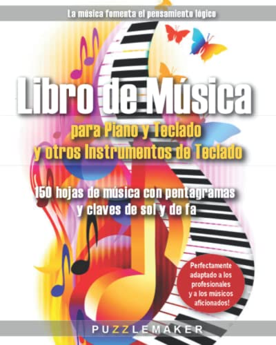 Libro de Música para Piano y Teclado y otros Instrumentos de Ieclado: 150 hojas de música con pentagramas y claves de sol y de fa