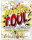 Manga Comics zeichnen - Gestalte deine eigene Story: 150 leere Seiten mit unterschiedlichen Seitenlayouts. Für Erwachsene, Teenager und Kids
