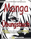 Manga Übungsbuch - 150 blanko Seiten mit wechselnden Seitenlayouts: Das Skizzenbuch / Notizbuch für Anime / Manga / Comic